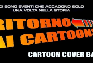 RITORNO AI CARTOONS Cartoon Cover Band (Cartoni Animati, Sigle Tv, Colonne Sonor